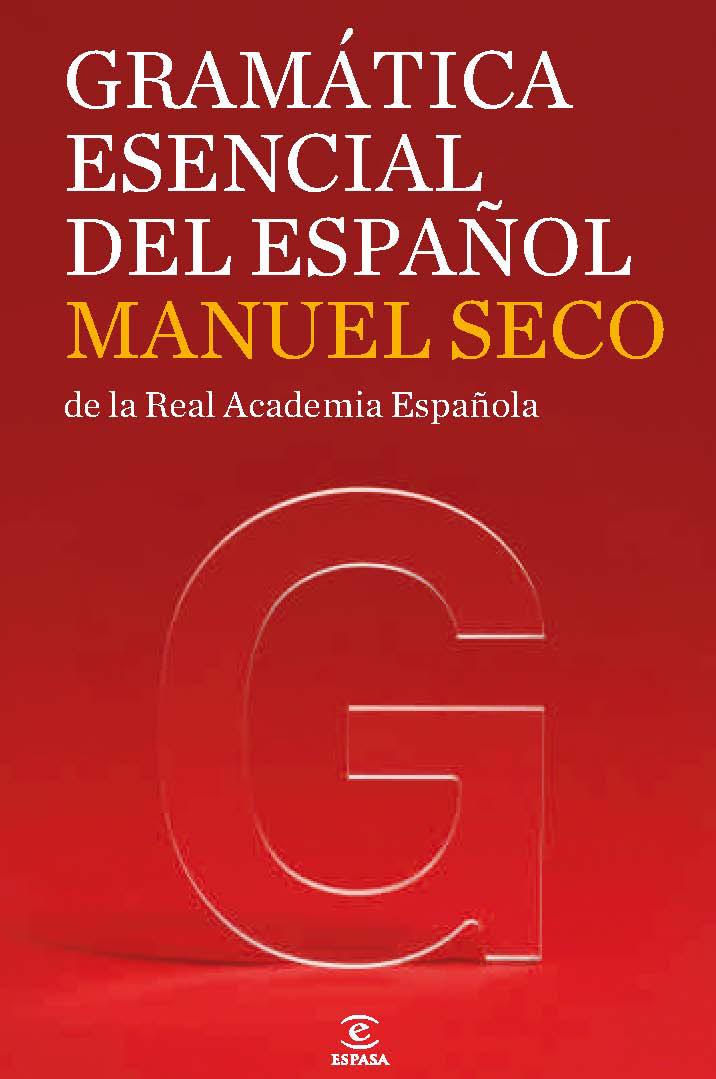 GRAMATICA ESENCIAL DEL ESPAÑOL | 9788467035858 | SECO, MANUEL | Llibreria Online de Tremp