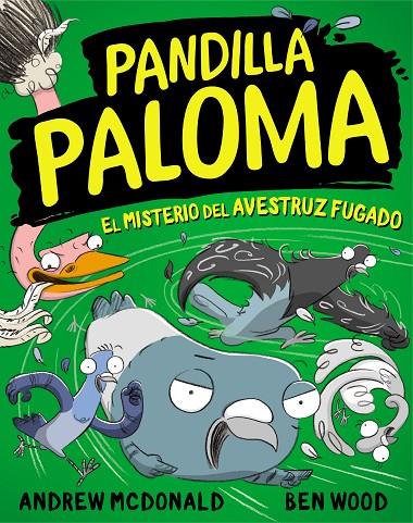 PANDILLA PALOMA 2 - EL MISTERIO DEL AVESTRUZ FUGADO | 9788448858551 | MCDONALD, ANDREW/WOOD, BEN | Llibreria Online de Tremp