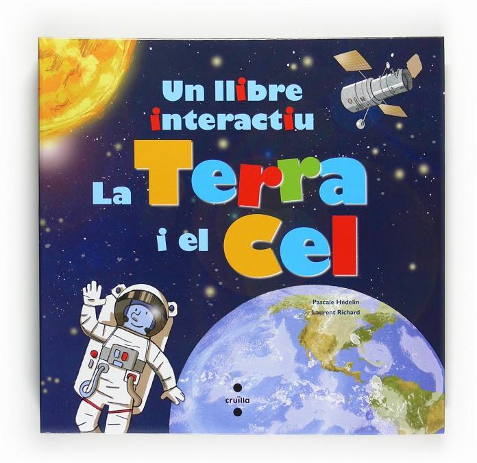 LLIBRE INTERACTIU LA TERRA I EL CEL, UN | 9788466123372 | Llibreria Online de Tremp