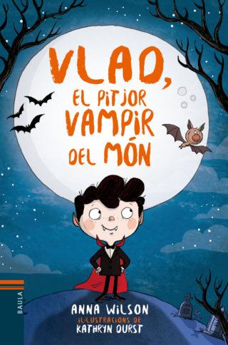 VLAD, EL PITJOR VAMPIR DEL MÓN | 9788447937585 | ANNA WILSON/KATHRYN DURST | Llibreria Online de Tremp