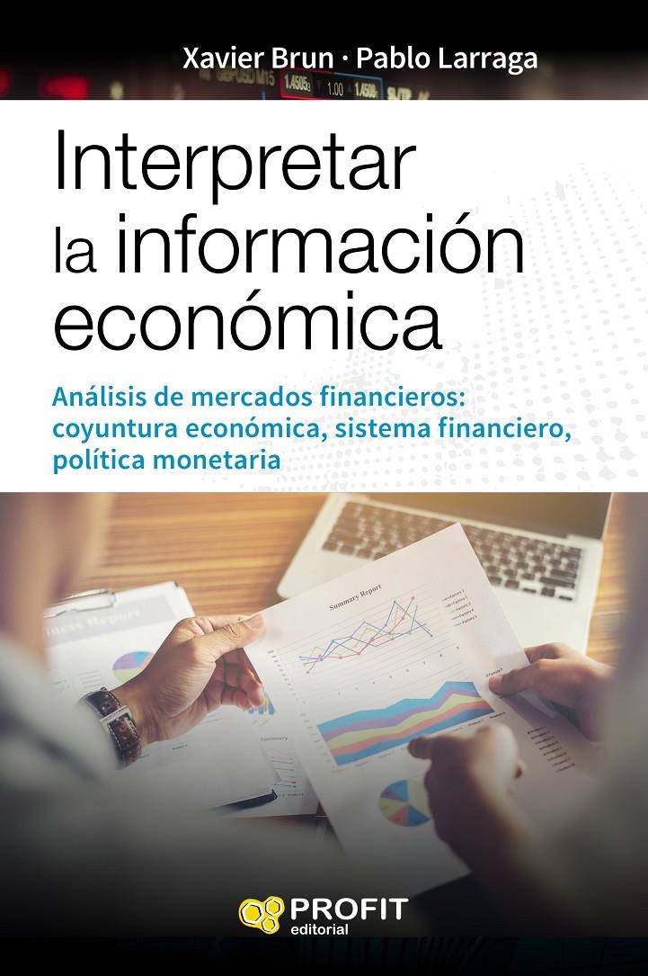 INTERPRETAR LA INFORMACION ECONÓMICA NE | 9788416904822 | BRUN LOZANO, XAVIER/LARRAGA, PABLO | Llibreria Online de Tremp