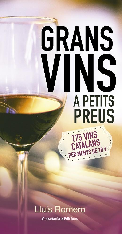 GRANS VINS A PETITS PREUS | 9788490343609 | ROMERO, LLUÍS | Llibreria Online de Tremp