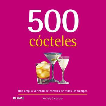 500 CÓCTELES | 9788418459269 | SWEETSER, WENDY | Llibreria Online de Tremp