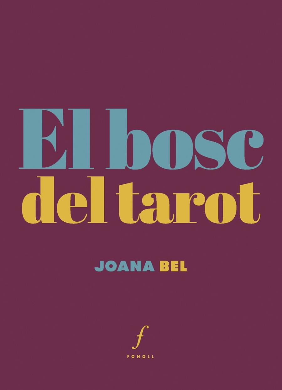 EL BOSC DEL TAROT | 9788410220317 | BEL I OLEART, JOANA | Llibreria Online de Tremp