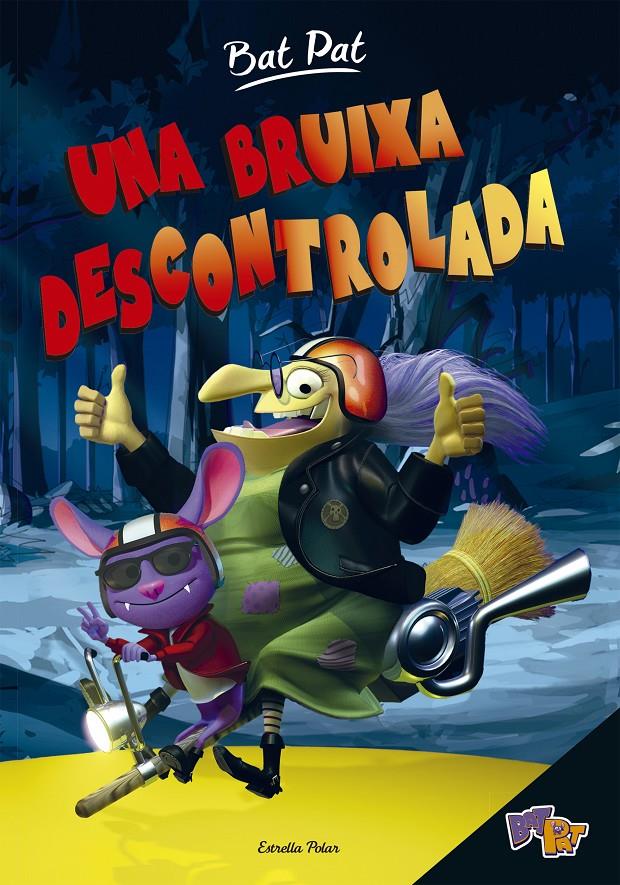 BAT PAT. UNA BRUIXA DESCONTROLADA | 9788416522453 | ROBERTO PAVANELLO | Llibreria Online de Tremp