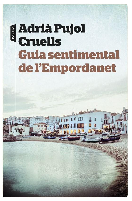 GUIA SENTIMENTAL DE L'EMPORDANET | 9788498093667 | ADRIÀ PUJOL | Llibreria Online de Tremp