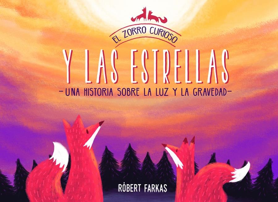 EL ZORRO CURIOSO Y LAS ESTRELLAS | 9788448852337 | FARKAS, RÓBERT | Llibreria Online de Tremp