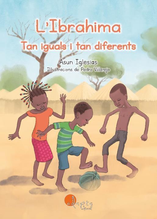 L’IBRAHIMA. TAN IGUALS I TAN DIFERENTS | 9788419190475 | IGLESIAS, ASUN | Llibreria Online de Tremp