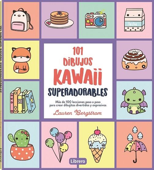 101 DIBUJOS KAWAII SUPERADORABLES | 9788411540544 | BERGSTROM, LAUREN | Llibreria Online de Tremp