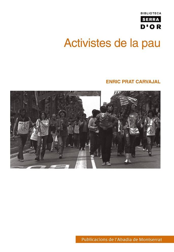 ACTIVISTES DE LA PAU | 9788498830484 | PRAT CARVAJAL, ENRIC (1956- ) | Llibreria Online de Tremp