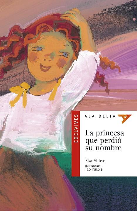 PRINCESA QUE PERDIO SU NOMBRE, LA | 9788426348302 | MATEOS, PILAR ; PUEBLA, TEO | Llibreria Online de Tremp