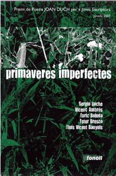 PRIMAVERES IMPERFECTES | 9788493605247 | DUCH, JOAN | Llibreria Online de Tremp