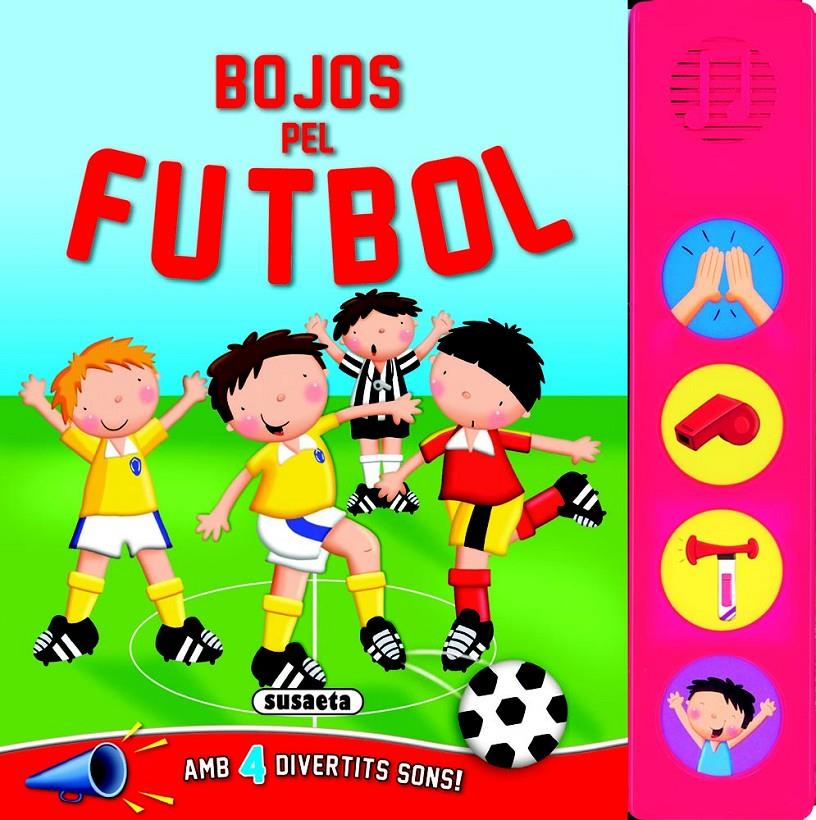 BOJOS PEL FUTBOL | 9788467720969 | SUSAETA, EQUIP | Llibreria Online de Tremp