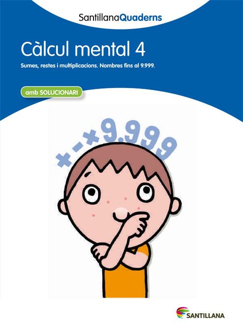 CALCUL MENTAL 4  SANTILLANA QUADERNS | 9788468013794 | VARIOS AUTORES | Llibreria Online de Tremp