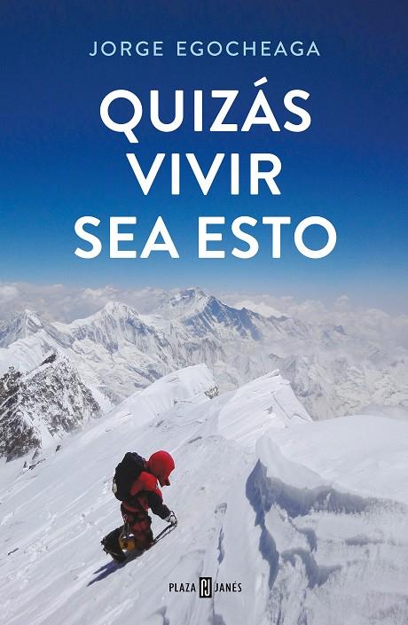 QUIZÁS VIVIR SEA ESTO | 9788401025211 | EGOCHEAGA RODRÍGUEZ, JORGE | Llibreria Online de Tremp