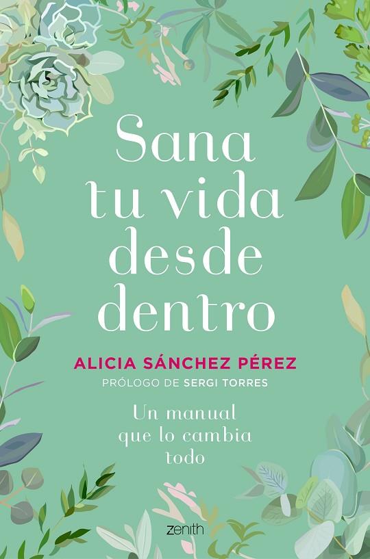 SANA TU VIDA DESDE DENTRO | 9788408241454 | SÁNCHEZ PÉREZ, ALICIA | Llibreria Online de Tremp