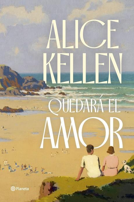 QUEDARÁ EL AMOR | 9788408291275 | KELLEN, ALICE | Llibreria Online de Tremp