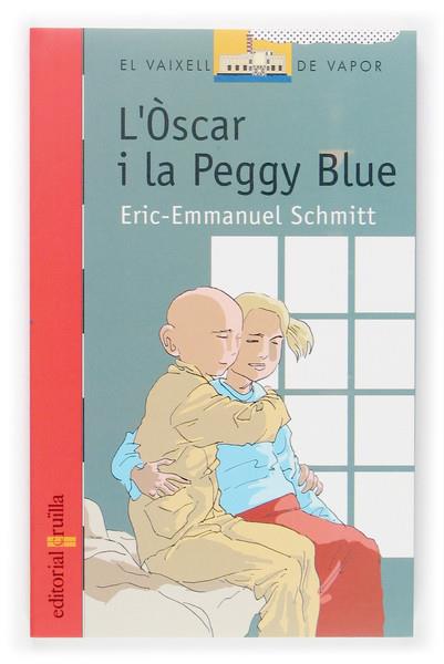 OSCAR I LA PEGGY BLUE, L' | 9788466112932 | SCHMITT, ERIC-EMMANUEL | Llibreria Online de Tremp