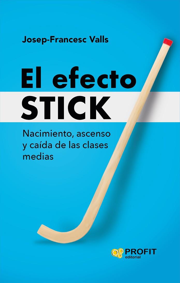 EL EFECTO STICK | 9788410235472 | VALLS GIMÉNEZ, JOSEP-FRANCESC | Llibreria Online de Tremp