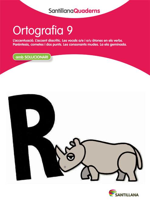 ORTOGRAFIA 9 AMB SOLUCIONARI SANTILLANA QUADERNS | 9788468013749 | VARIOS AUTORES | Llibreria Online de Tremp