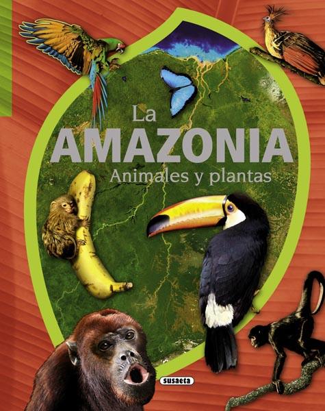 AMAZONIA, LA. ANIMALES Y PLANTAS | 9788467715330 | AAVV | Llibreria Online de Tremp