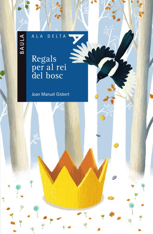 REGALS PER AL REI DEL BOSC | 9788447935413 | JOAN MANUEL GISBERT | Llibreria Online de Tremp