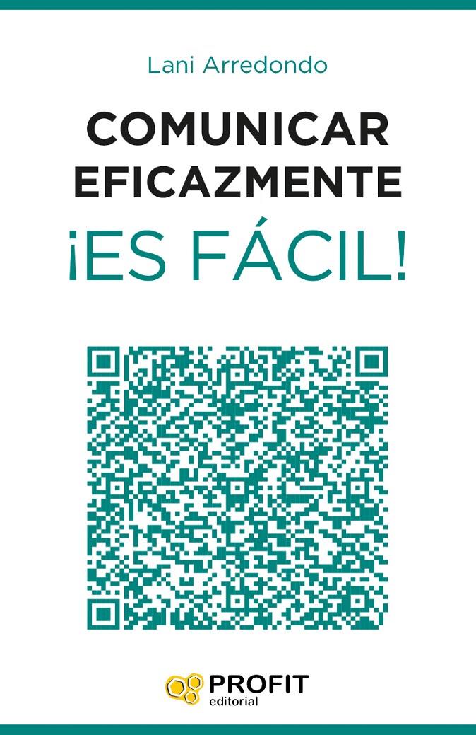 COMUNICAR EFICAZMENTE ¡ES FÁCIL! | 9788416115563 | ARREDONDO, LANI | Llibreria Online de Tremp