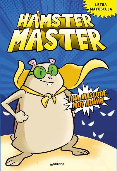 HÁMSTER MÁSTER 1 - UNA MASCOTA MUY ADMIN | 9788418798375 | POWERS, EDGAR/COSTANZA, SALVATORE | Llibreria Online de Tremp