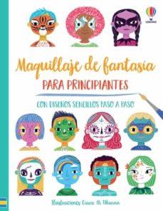 MAQUILLAJE DE FANTASÍA PARA PRINCIPIANTES | 9781801315340 | WHEATLEY, ABIGAIL | Llibreria Online de Tremp