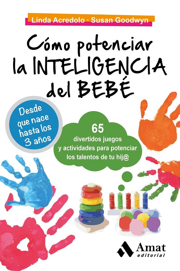 CÓMO POTENCIAR LA INTELIGENCIA DEL BEBÉ | 9788497357807 | ACREDOLO, LINDA/GOODWYN, SUSAN | Llibreria Online de Tremp