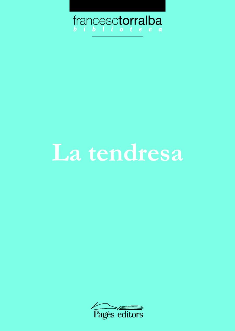 TENDRESA, LA | 9788497795432 | TORRALBA I ROSELLO, FRANCESC | Llibreria Online de Tremp