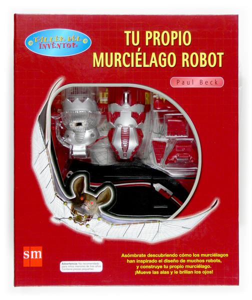 TU PROPIO MURCIELAGO ROBOT | 9788467510645 | BECK, PAUL | Llibreria Online de Tremp