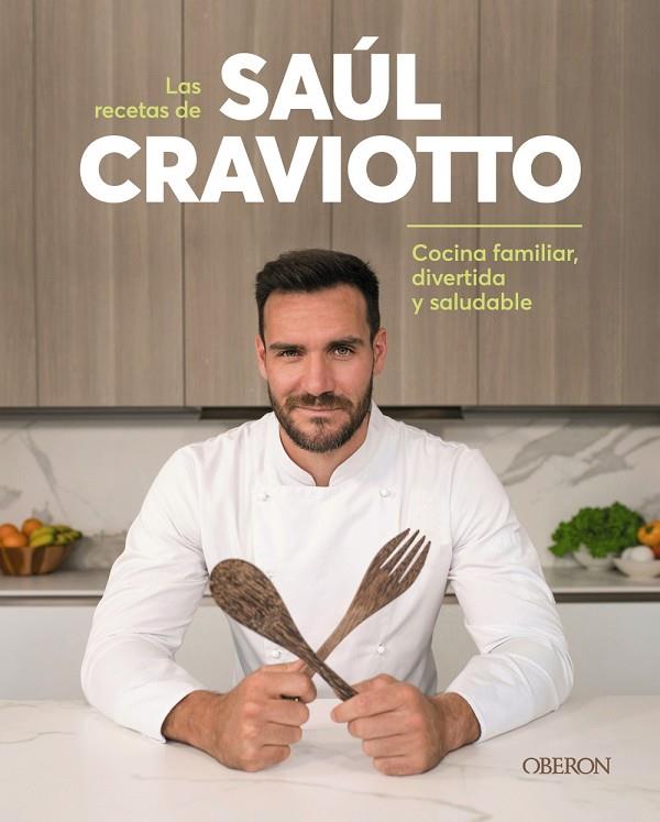 LAS RECETAS DE SAÚL CRAVIOTTO | 9788441544932 | CRAVIOTTO, SAÚL | Llibreria Online de Tremp