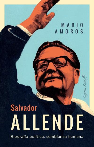 SALVADOR ALLENDE | 9788412708479 | AMOROS, MARIO | Llibreria Online de Tremp