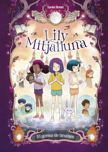 LA LILY MITJALLUNA 2 - EL GREMI DE BRUIXES | 9788448862862 | BONET, XAVIER | Llibreria Online de Tremp