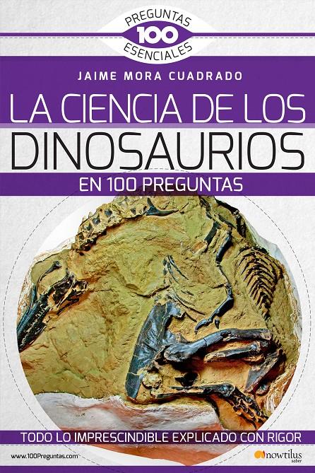 LA CIENCIA DE LOS DINOSAURIOS EN 100 PREGUNTAS | 9788499678801 | MORA CUADRADO, JAIME | Llibreria Online de Tremp