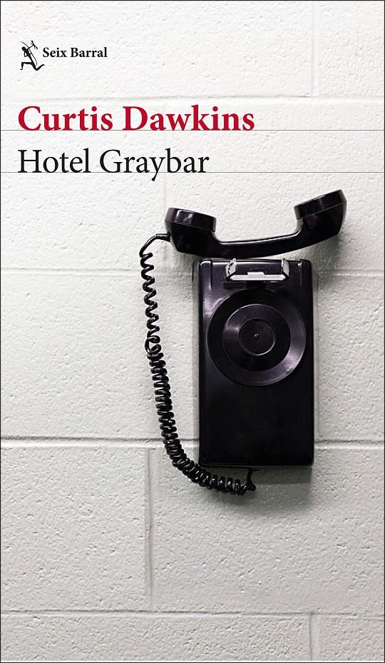 HOTEL GRAYBAR | 9788432233845 | DAWKINS, CURTIS | Llibreria Online de Tremp