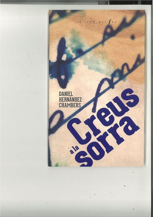 CREUS A LA SORRA | 9788447947560 | HERNÁNDEZ CHAMBERS, DANIEL | Llibreria Online de Tremp