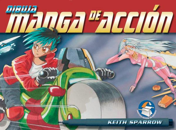 DIBUJA MANGA DE ACCION | 9788434224858 | SPARROW, KEITH | Llibreria Online de Tremp