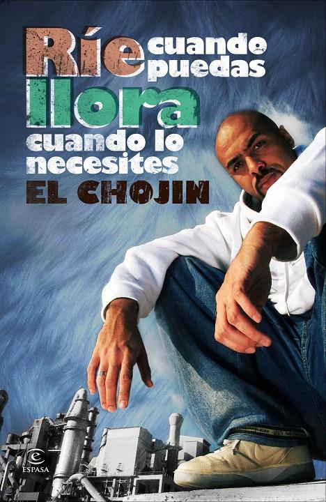 RIE CUANDO PUEDAS, LLORA CUANDO LO NECESITES | 9788467034394 | CHOJIN, EL | Llibreria Online de Tremp