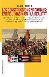 LES CONSTRUCCIONS NACIONALS: ENTRE L'IMAGINARI I LA REALITAT | 9788494537639 | LLUIS COSTA | Llibreria Online de Tremp