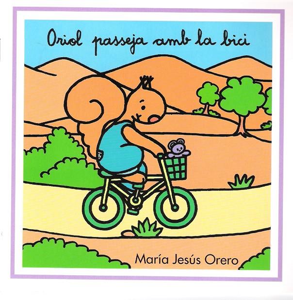 ORIOL PASSEJA AMB LA BICI | 9788481315592 | ORERO, MARIA JESUS | Llibreria Online de Tremp