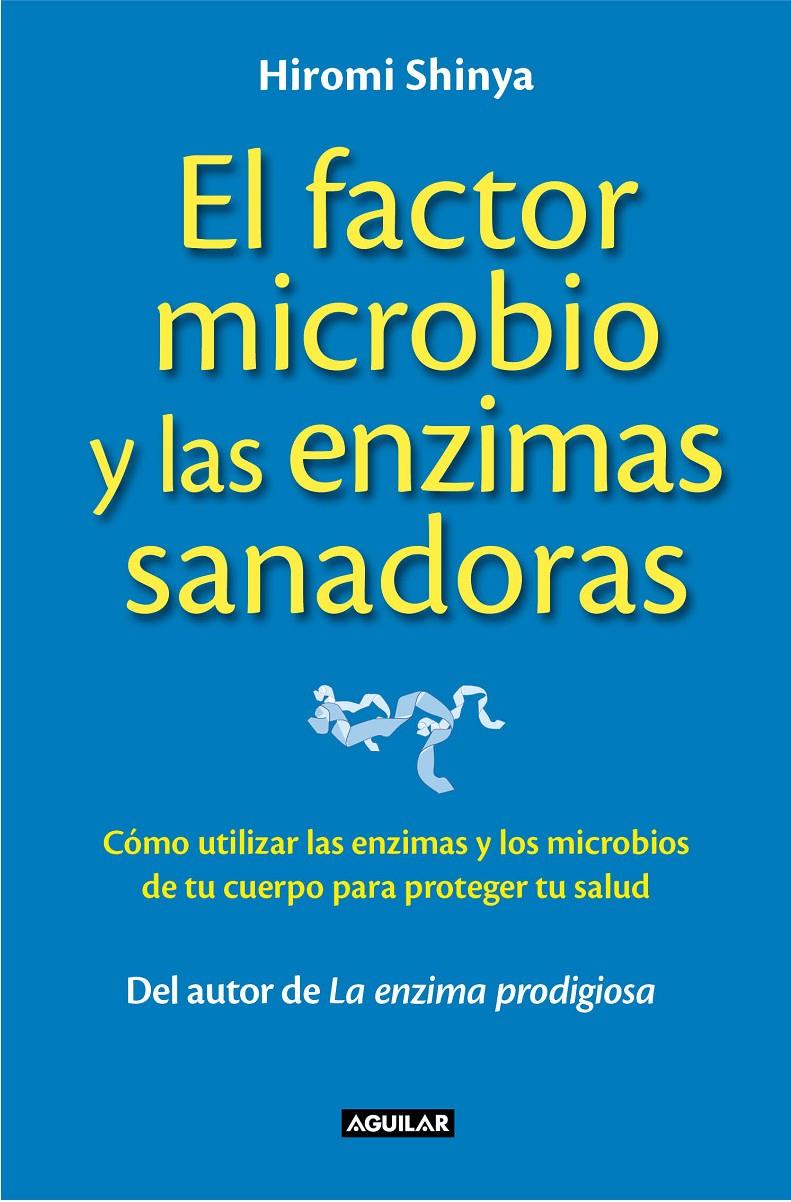 FACTOR MICROBIO, EL (THE MICROBE FACTOR) | 9788403014008 | SHINYA, HIROMI | Llibreria Online de Tremp