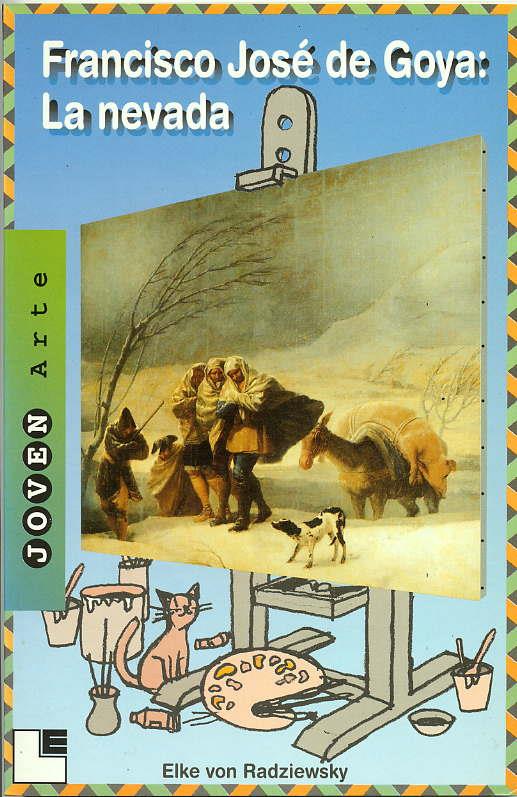 FRANCISCO JOSE DE GOYA : LA NEVADA | 9788489804142 | RADZIEWSKY, ELKE VON | Llibreria Online de Tremp