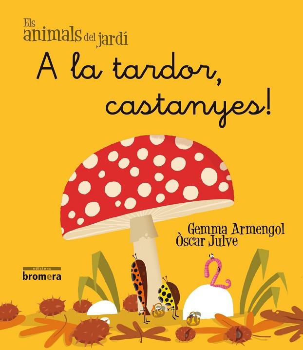 A LA TARDOR, CASTANYES! | 9788490261477 | ARMENGOL I MORELL, GEMMA | Llibreria Online de Tremp