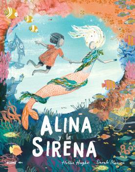 ALINA Y LA SIRENA | 9788410048683 | HUGHES, HOLLIE/MASSINI, SARAH | Llibreria Online de Tremp