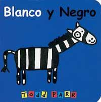 BLANCO Y NEGRO | 9788484881452 | PARR, TODD | Llibreria Online de Tremp