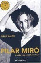 PILAR MIRÓ. NADIE ME ENSEÑÓ A VIVIR | 9788483464137 | GALÁN, DIEGO | Llibreria Online de Tremp