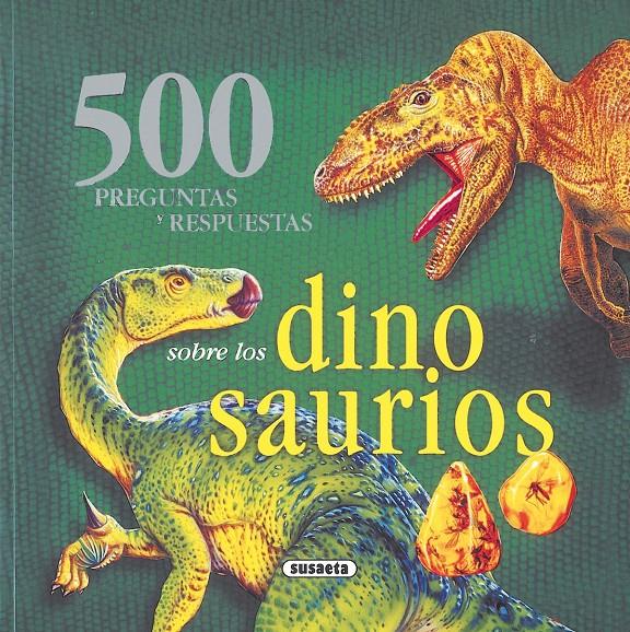 500 PREGUNTAS Y RESPUESTAS SOBRE LOS DINOSAURIOS | 9788430566761 | Llibreria Online de Tremp