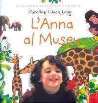 ANNA AL MUSEU, L' | 9788484881773 | LANG, CAROLINE; LANG, JACK | Llibreria Online de Tremp